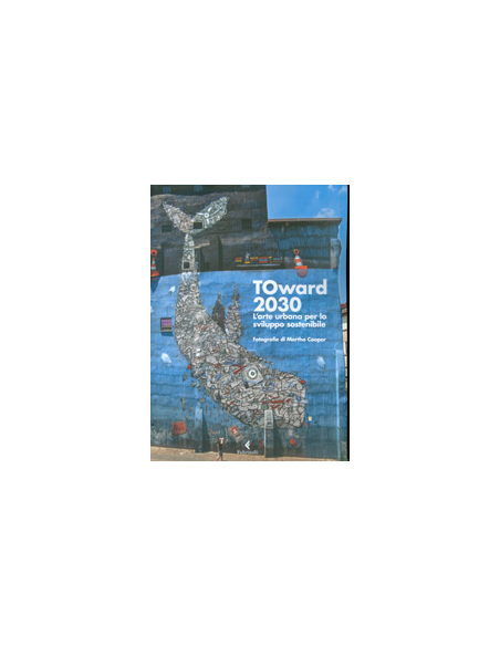 TOward 2030 - L'Arte Urbana per lo Sviluppo Sostenibile