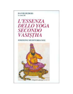 L'Essenza dello Yoga secondo Vasistha