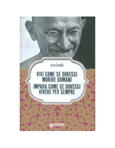 Vivi Come se Dovessi Morire Domani Impara come se Dovessi Vivere per Sempre