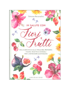 In Salute con Fiori e Frutti