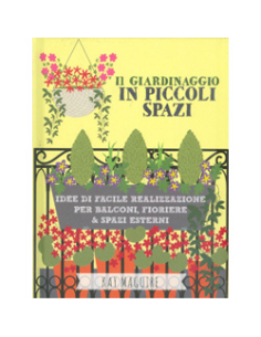 Il Giardinaggio in Piccoli Spazi