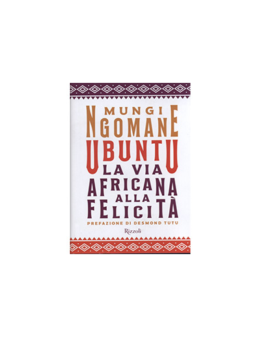 Ubuntu - La Via Africana alla Felicità