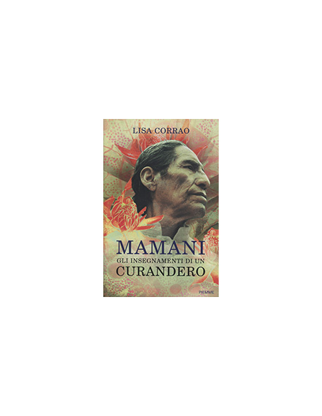 Mamani - Gli insegnamenti di un Curandero