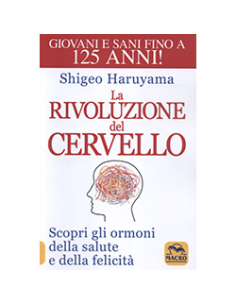 La Rivoluzione del Cervello - Giovani e Sani fino a 125 Anni!