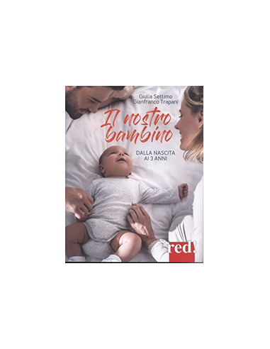 Il Nostro Bambino dalla Nascita ai 3 Anni