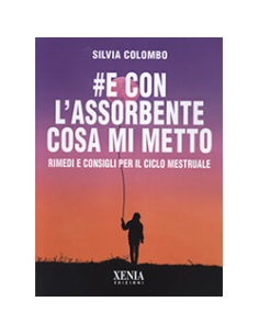 E con l'Assorbente Cosa mi Metto