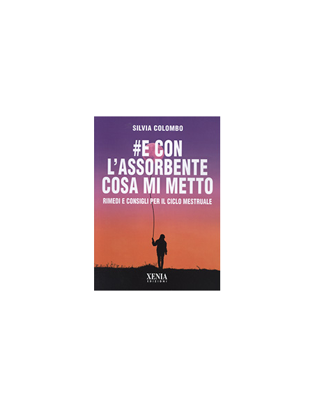 E con l'Assorbente Cosa mi Metto