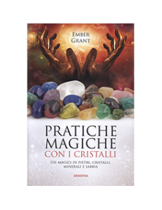 Pratiche Magiche con i Cristalli