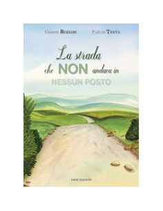 La Strada che non Andava in Nessun Posto