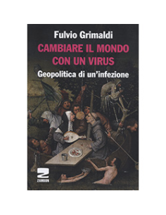 Cambiare il Mondo con un Virus