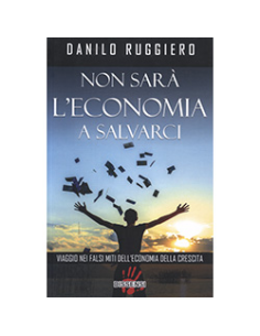 Non sarà l'Economia a Salvarci