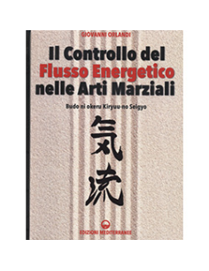 Il Controllo del Flusso Energetico nelle Arti Marziali
