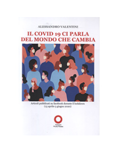 Il Covid 19 ci Parla del Mondo che Cambia