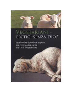 Vegetariani - Eretici senza Dio?