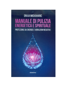 Manuale di Pulizia Energetica e Spirituale
