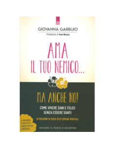 Ama il Tuo Nemico... ma Anche No!