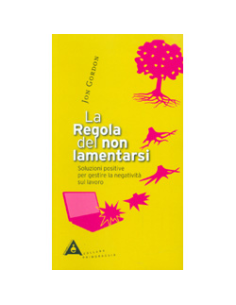 La Regola del Non Lamentarsi