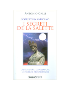 Scoperti in Vaticano I Segreti de La Salette