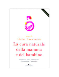 La Cura Naturale della Mamma e del Bambino