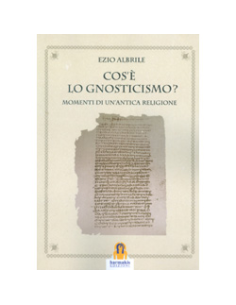Cos'è lo Gnosticismo?