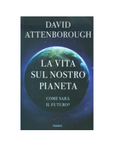 La Vita sul Nostro Pianeta