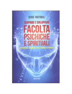Scoprire e Sviluppare Facoltà Psichiche e Spirituali