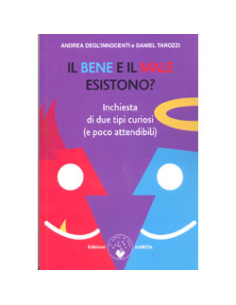 Il Bene e il Male Esistono?