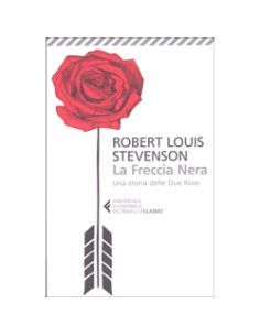 La Freccia Nera - Una Storia delle Due Rose