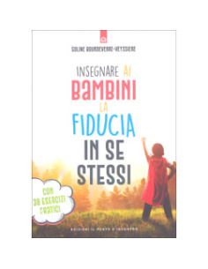 Insegnare ai Bambini la Fiducia in Se Stessi