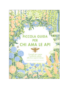 Piccola Guida per chi Ama le Api