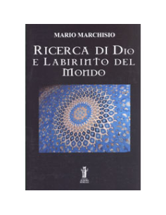 Ricerca di Dio e Labirinto del Mondo