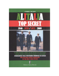 Alitalia Top Secret 1946-1970/1971-2008 