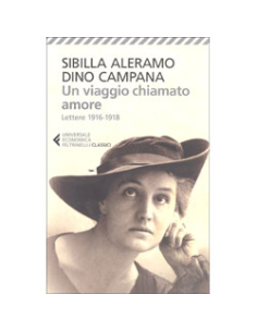 Un Viaggio Chiamato Amore - Lettere 1916-1918