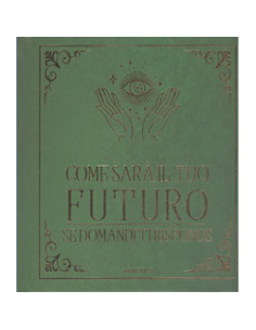 Come Sarà il Tuo Futuro