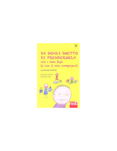 Da Oggi Smetto di Prendermela con i Miei Figli