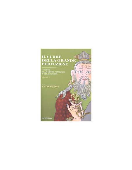 Il Cuore della Grande Perfezione - Vo. I