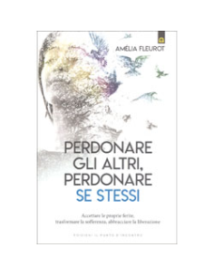 Perdonare Gli Altri Perdonare Se Stessi