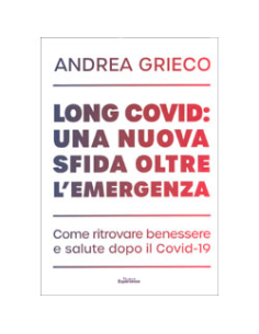 Long Covid - Una Nuova Sfida Oltre l'Emergenza