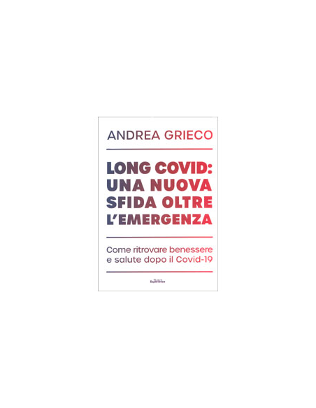 Long Covid - Una Nuova Sfida Oltre l'Emergenza