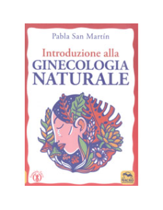 Introduzione alla Ginecologia Naturale