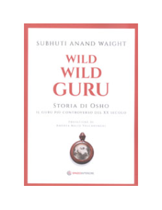 Wild Wild Guru - Storia di Osho