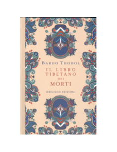 Bardo Thodol - Il Libro Tibetano dei Morti