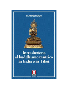 Introduzione al Buddhismo Tantrico in India e in Tibet