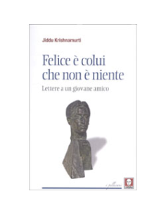 Felice è colui che non è niente