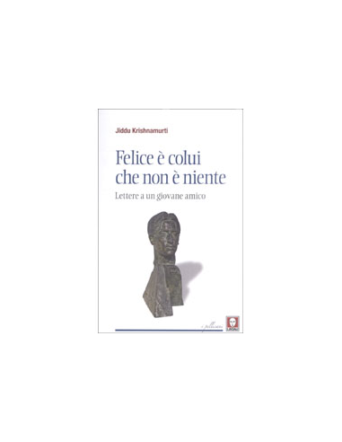 Felice è colui che non è niente