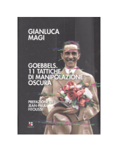 Goebbels. 11 Tattiche di Manipolazione Oscura