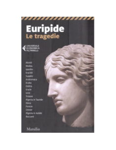 Le Tragedie - Euripide