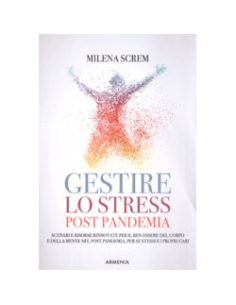 Gestire lo Stress Post-Pandemia