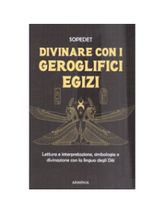 Divinare con i Geroglifici Egizi