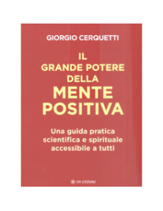 Il Grande Potere della Mente Positiva